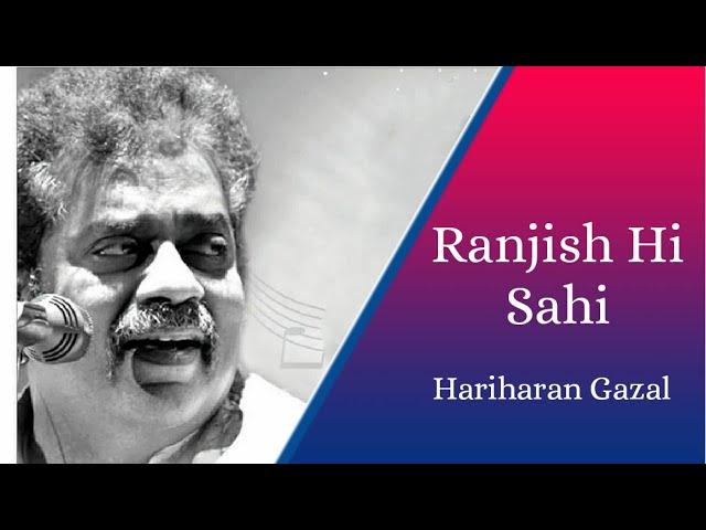 Ranjish hi Sahi | Hariharan