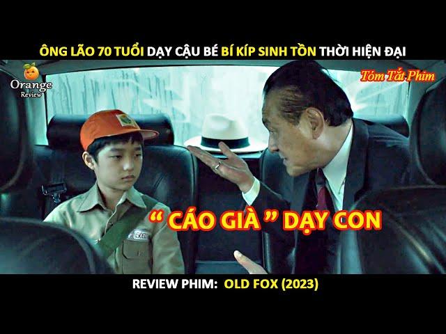 [Review Phim] Ông Lão 70 Tuổi Dạy Cậu Bé Bí Kíp Sinh Tồn Thời Hiện Đại