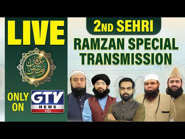 LIVE : Irfan e Ramzan | GTV Special 2nd Sehri Transmission | Ramadan 2025 | GTV News