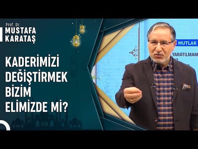 Dua İle Kaderi Değiştirmek Mümkün Mü? | Prof. Dr. Mustafa Karataş ile Muhabbet Kapısı