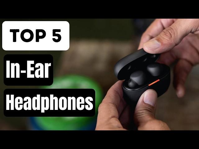 5 Best In-Ear Headphones 2025 – Wireless, Noise-Canceling & More!