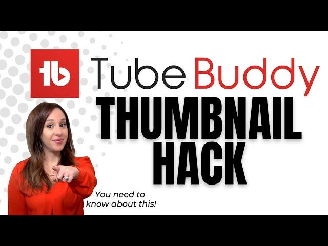 TubeBuddy Thumbnail Tutorial