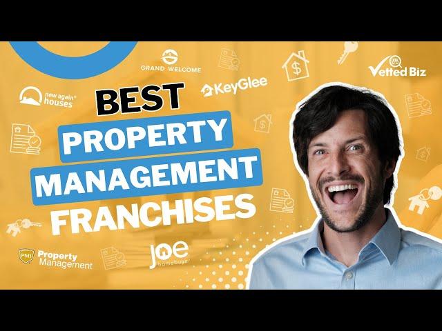 THESE Are the TOP 5 Property MANAGEMENT Franchises: Does the Industry JUSTIFY The Investment? 