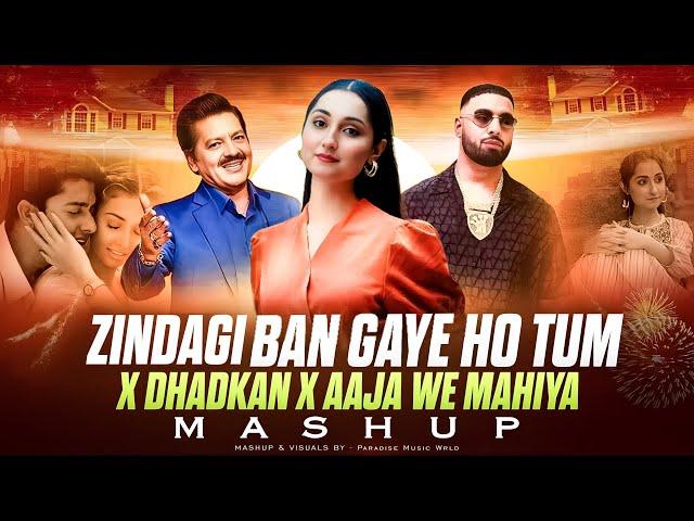 Zindagi Ban Gaye Ho Tum X Dhadkan X Aaja We Mahiya Mashup | Imran Khan | Paradise Music Wrld