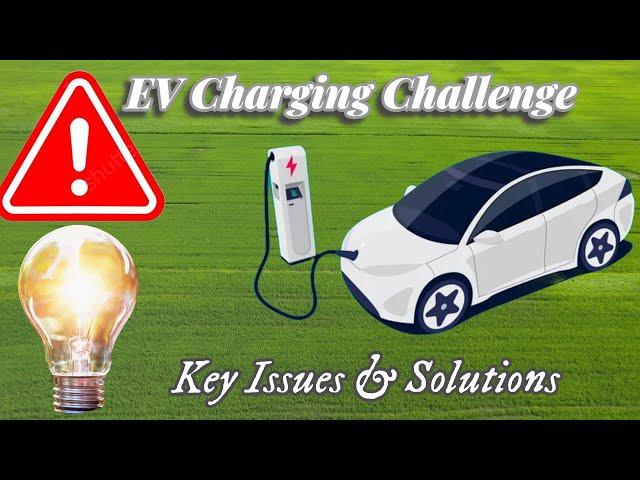 Navigating the Challenges of Electric Vehicle Charging Infrastructure.