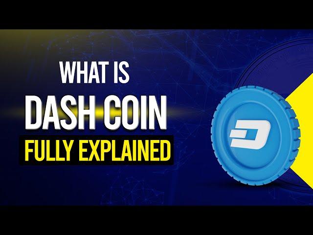 Dash Coin Explained: A Cryptocurrency with a Major Potential | Cryptela