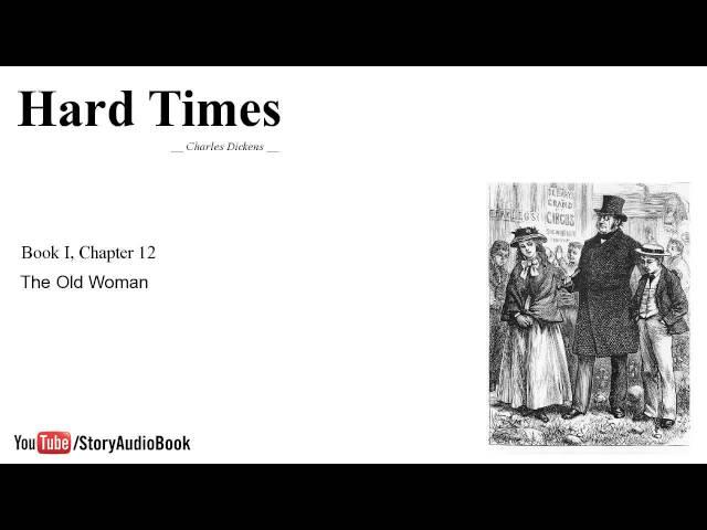 Hard Times by Charles Dickens - Book I, Chapter 12: The Old Woman