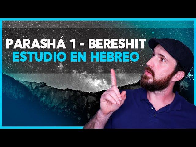 Los secretos de la Creación | Parasha 1 - Bereshit