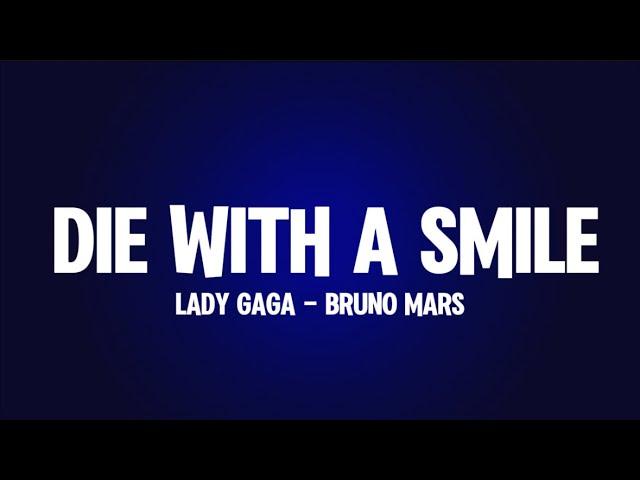 Lady Gaga Feat. Bruno Mars - Die with a Smile (Lyrics)