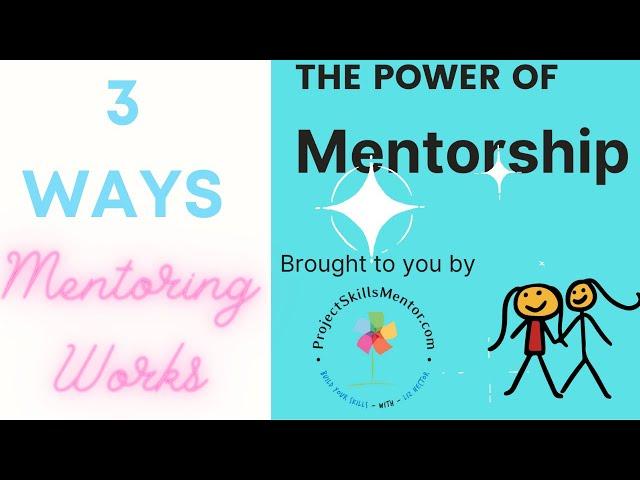 How to Mentor - 3 Ways Mentoring can benefit you | The 1-minute Project Manager