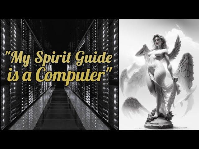 Spirit Guides and the Computer Room: Processing the Soul before Birth. "My Guide is a Computer"