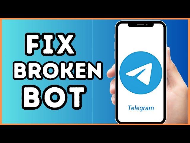 How to Fix Telegram Bot Not Working | 2024 Quick Fix