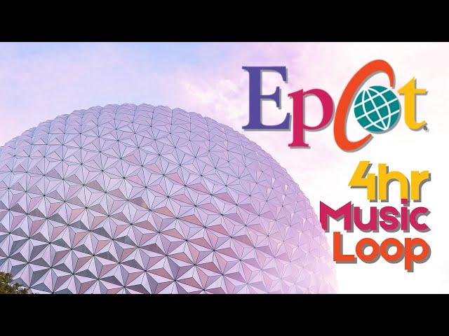 Epcot 4 Hour Music Loop | Walt Disney World