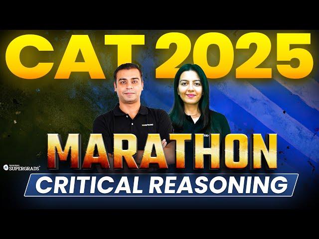 Complete Critical Reasoning in One Marathon Class ️| CAT 2025 Preparation | CAT Foundation 