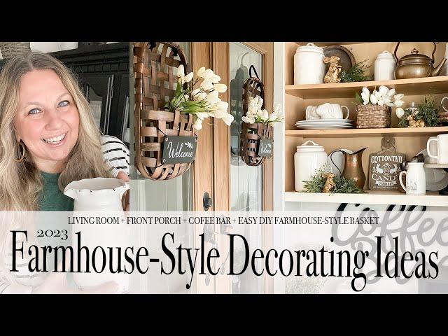 FARMHOUSE-STYLE DECORATING IDEAS | LIVING ROOM + FRONT PORCH + COFFEE BAR | 2023