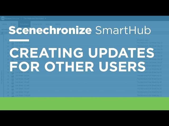 Scenechronize SmartHub - Creating Updates for Other Users