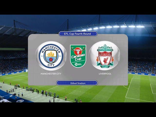 Manchester City vs Liverpool | Etihad Stadium | 2022-23 EFL Cup | PES 2021