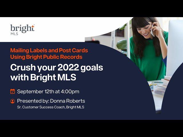 Crush Your 2022 Goals with Bright MLS - Mailing Labels and Post Cards Using Bright Public Records