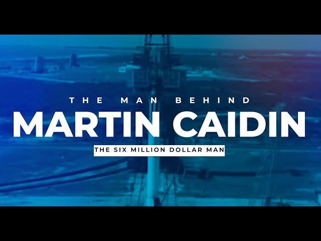 Unveiling the man behind the six million dollar man  martin caidin documentary a work in progress