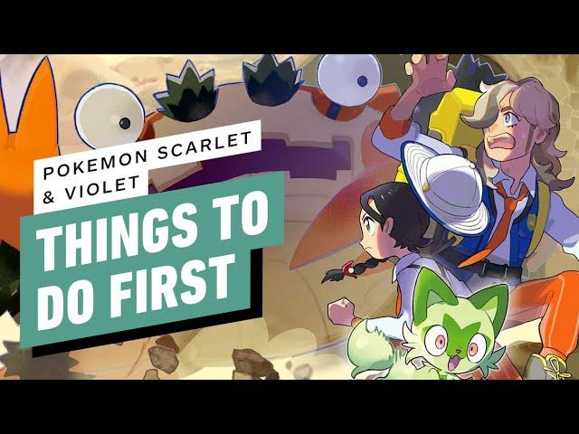 7 Things to Do First - Pokémon Scarlet and Violet