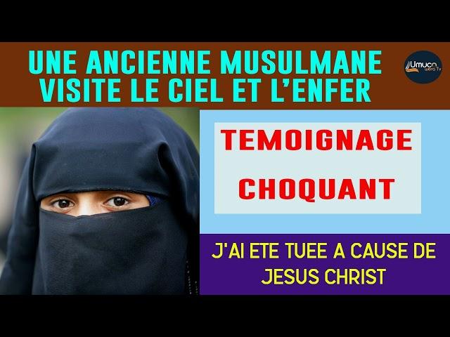 MUSULMANE TUEE A CAUSE DE SA FOI EN JESUS VISITE LE CIEL ET L'ENFER/MESSAGE AUX MUSULMANS