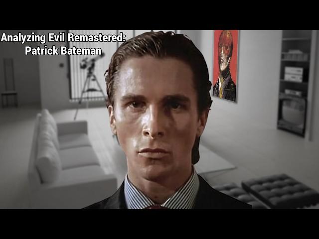 Analyzing Evil Remastered: Patrick Bateman From American Psycho