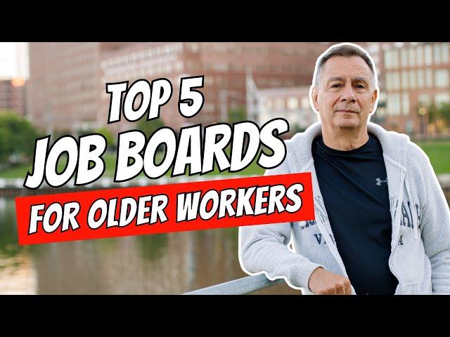 Top 5 Job Boards for Older Workers in 2024