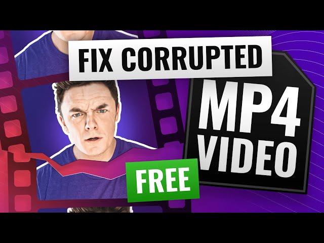 MP4 Video File Repair: How to Fix Corrupted Videos  Free Ways