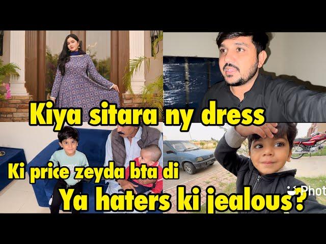 Kiya sitara ny dress ki price zeyda bata dii hai ? | ya hater ki jealousy ? Babar akbar vlog