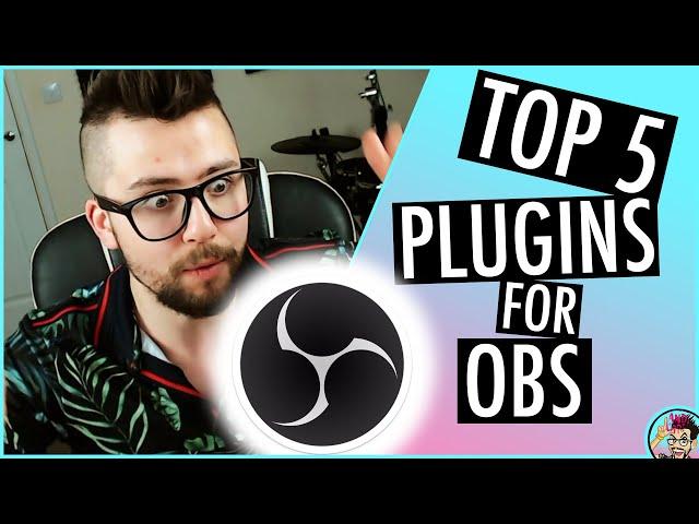 TOP 5 OBS Plugins To Make Your Stream THE BEST!
