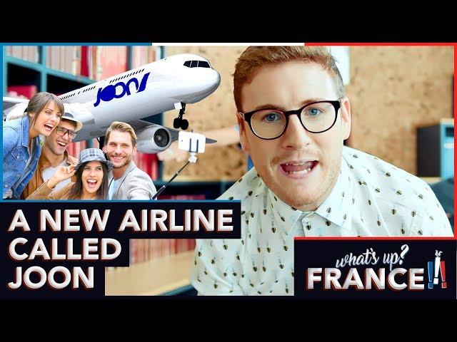 What's Up France - #4 - A New Airline Called Joon