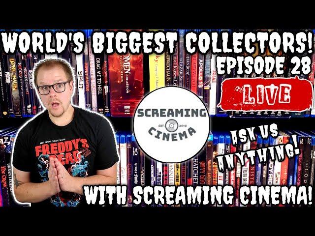 WORLD'S BIGGEST COLLECTORS #28 | LIVE W/ SCREAMING CINEMA!