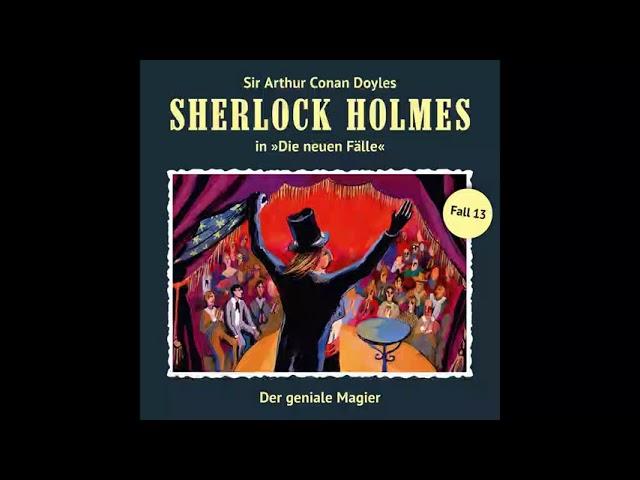 Sherlock Holmes - Die neuen Fälle, Fall 13: Der geniale Magier (Komplettes Hörspiel)