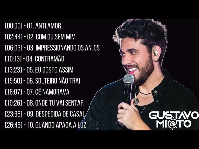 GUSTAVO MIOTO  TOP 10 GUSTAVO MIOTO   SÓ AS MELHORES MÚSICAS