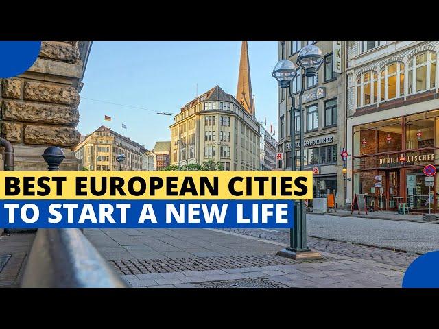 10 Best European Cities to Start a New Life