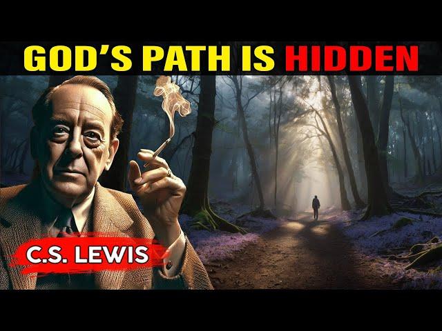 God’s Hidden Paths Are Leading You Somewhere Miraculous | C.S. Lewis