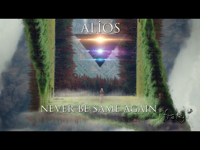 ALİOS - Never Be Same Again (fraty cut)