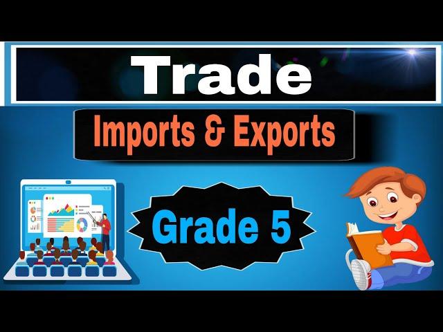 Trade: Imports and exports in urdu for grade 5 | Pakistan trade | online learning