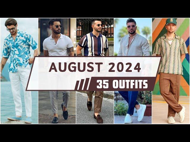 Top 35 Outfits of August 2024 for Men | Summer Fashion