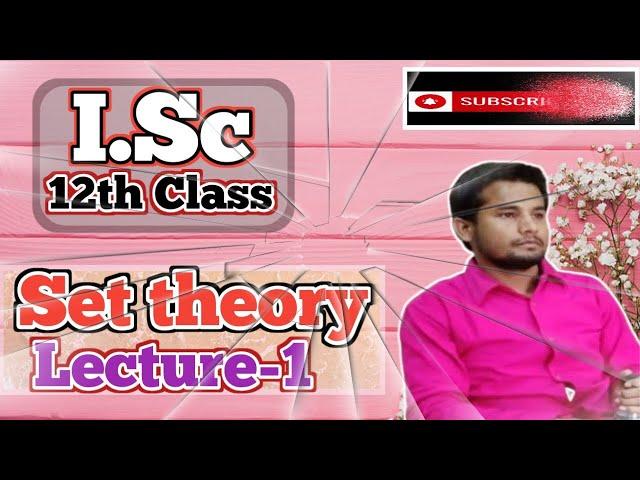 Set theory || I.Sc, Lecture-1... #stady #isc #vilar #treanding #youtube