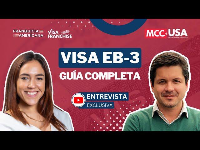 Todo lo que Debes Saber sobre la Visa EB3: ENTREVISTA con Experto en INMIGRACIÓN 