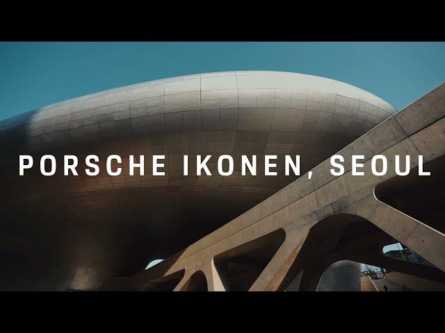Porsche Korea | PORSCHE IKONEN, SEOUL