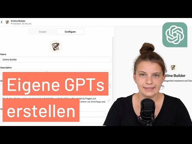 Eigene GPTs erstellen: So baust du dir deine KI-Assistenten