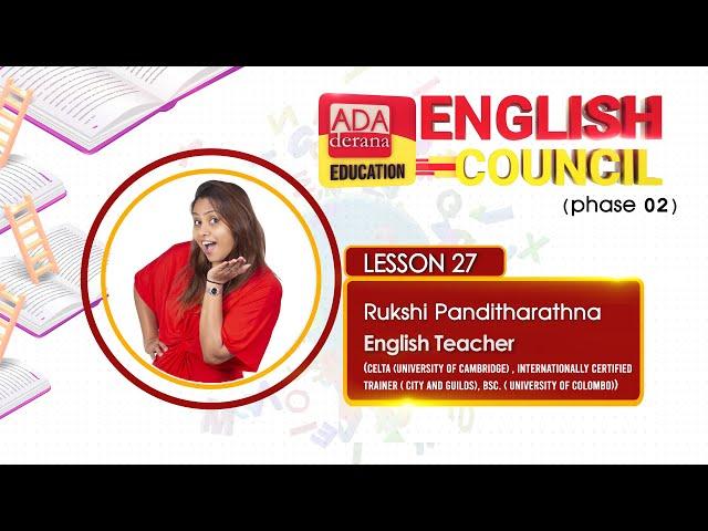 Ada Derana Education English Council | PHASE 02 | LESSON 27