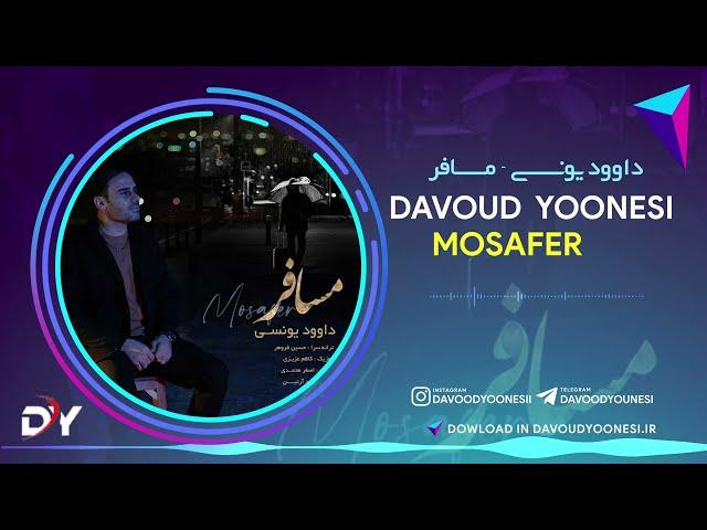 Davoud Yoonesi _ Mosafer