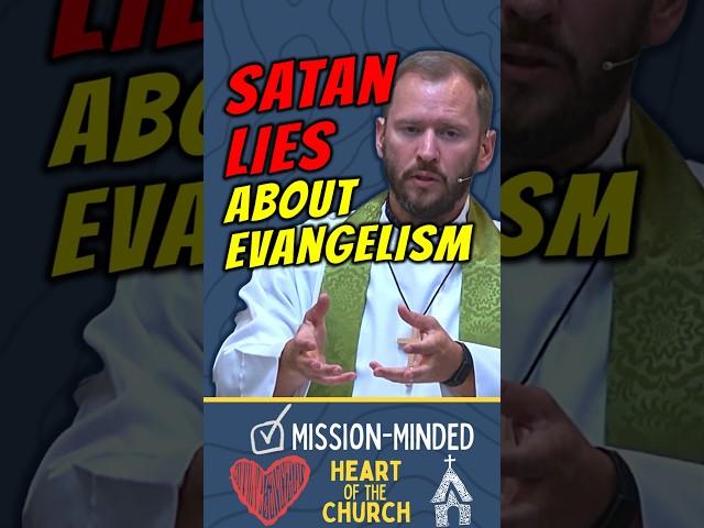 Satan lies about evangelism, but Jesus gives us confidence