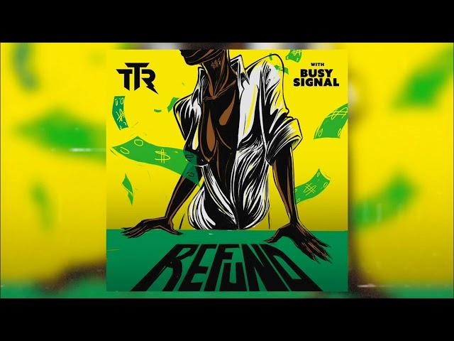 TTR - Refund w/ Busy Signal (Official Audio)