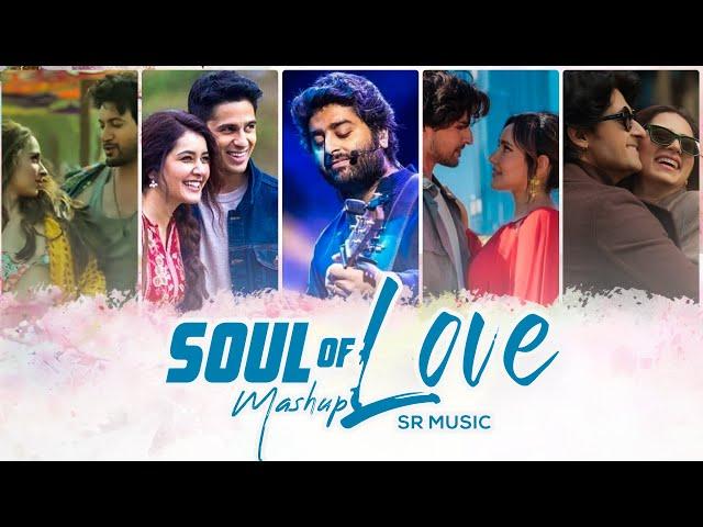 2024 Soul Of Love Mashup By SR Music - Feel The Love!