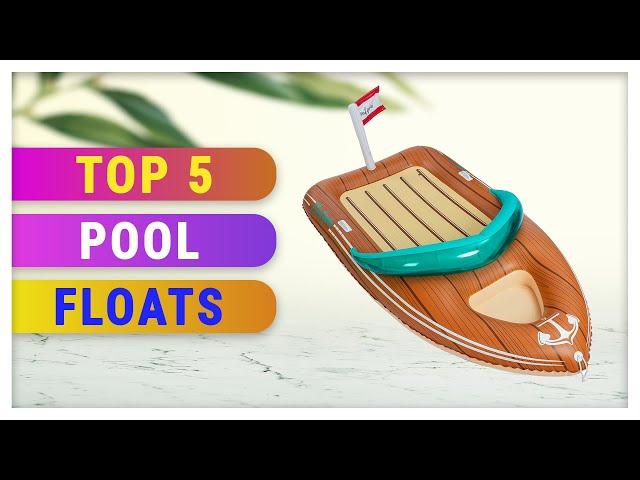 Best Pool Floats 2021