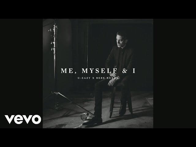 G-Eazy X Bebe Rexha - Me, Myself & I (Official Audio)